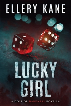 Paperback Lucky Girl: A Dose of Darkness Novella Book