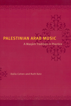 Hardcover Palestinian Arab Music: A Maqam Tradition in Practice [With CD] Book