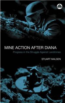 Paperback Mine Action After Diana: Progress in the Struggle Against Landmines Book