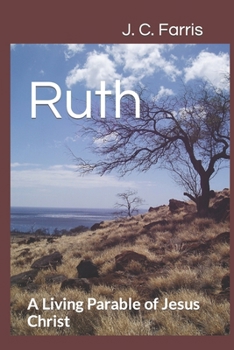 Paperback Ruth: A Living Parable of Jesus Christ Book