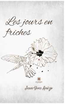 Paperback Les jours en friches [French] Book