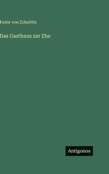 Hardcover Das Gasthaus zur Ehe [German] Book