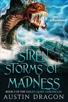 Siren Storms of Madness: Fabled Quest Chronicles (Book 5): An Epic Fantasy Adventure - Book #5 of the Fabled Quest Chronicles