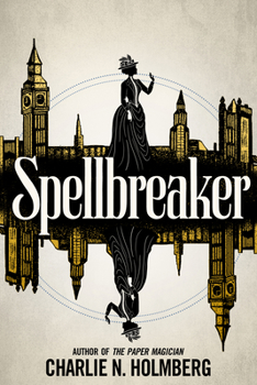 Spellbreaker - Book #1 of the Spellbreaker Duology
