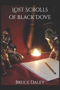 Paperback Lost Scrolls of Black Dove Book