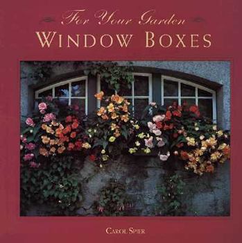 For Your Garden: Window Boxes (For Your Garden)