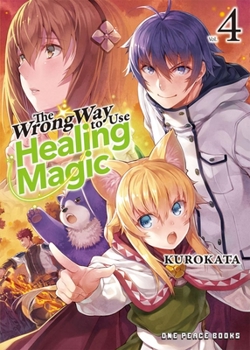 Paperback The Wrong Way to Use Healing Magic Volume 4: Light Novel Book