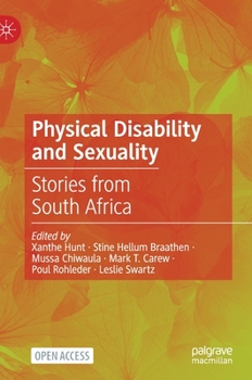 Hardcover Physical Disability and Sexuality: Stories from South Africa Book