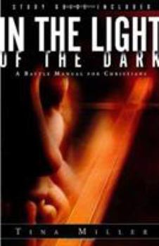 Paperback In the Light of the Dark: A Battle Manual for Christians Book