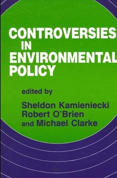 Controversies in Environmental Policy (Suny Series in Environmental Public Policy)