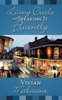 Paperback Living Creole and Speaking it Fluently Book