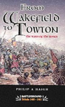 Paperback Wakefield and Towton: War of the Roses Book
