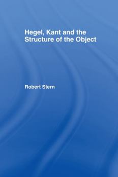 Hardcover Hegel, Kant and the Structure of the Object Book