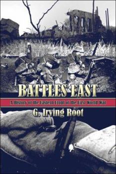 Paperback Battles East: A History of the Eastern Front of the First World War Book