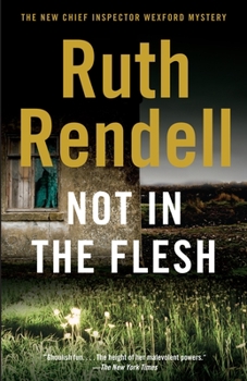 Not in the Flesh - Book #21 of the Inspector Wexford