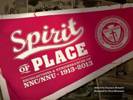 Unknown Binding Spirit of Place: Recollections and Remembrances of NNC/NNU 1913-2013 Book