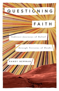 Paperback Questioning Faith: Indirect Journeys of Belief Through Terrains of Doubt Book