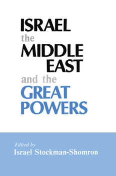 Hardcover Israel, the Middle East and the Great Powers Book