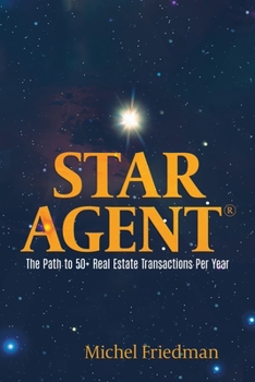 Paperback Star Agent: The Path to 50+ Real Estate Transactions Per Year Book