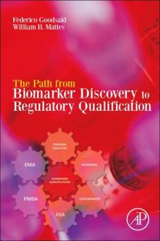 Paperback The Path from Biomarker Discovery to Regulatory Qualification Book