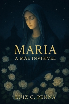 Paperback Maria: A Mãe Invisível [Portuguese] Book