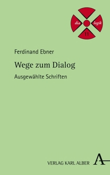 Hardcover Wege Zum Dialog: Ausgewahlte Schriften [German] Book