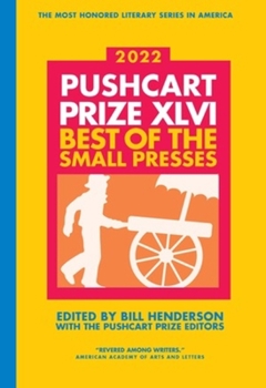 Paperback The Pushcart Prize XLVI: Best of the Small Presses 2022 Edition Book