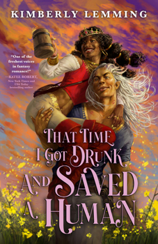 That Time I Got Drunk And Saved a Human - Book #3 of the Mead Mishaps