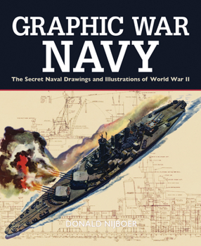 Hardcover Graphic War Navy: The Secret Naval Drawings and Illustrations of World War II Book