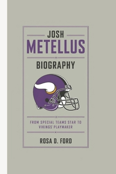 Paperback Josh Metellus Biography: From Special Teams Star to Vikings' Playmaker Book