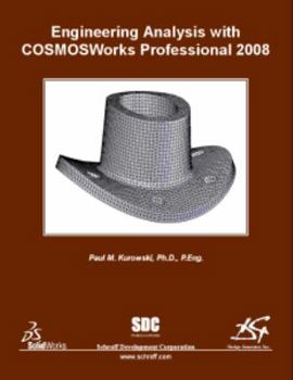 Perfect Paperback Engineering Analysis with COSMOSWorks Professional 2008 Book