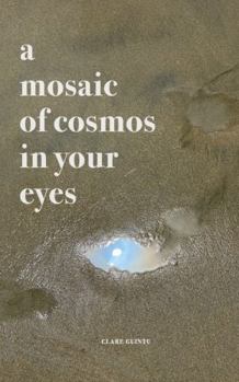 Paperback A Mosaic of Cosmos in Your Eyes Book