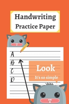 Paperback Handwriting Practice Paper: 120 Blank Writing Pages - For Students Learning to Write Letters Book