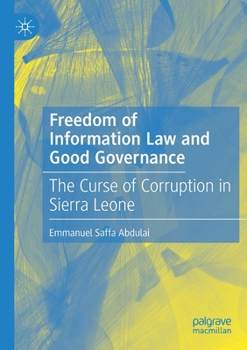 Freedom of Information Law and Good Governance: The Curse of Corruption in Sierra Leone