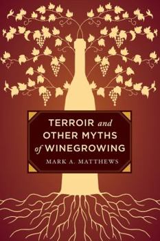 Hardcover Terroir and Other Myths of Winegrowing Book
