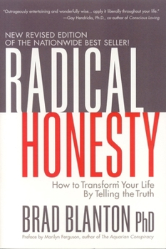 Paperback Radical Honesty: How to Transform Your Life by Telling the Truth Book