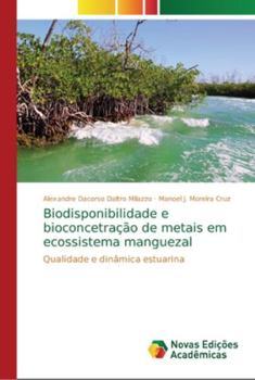 Paperback Biodisponibilidade e bioconcetração de metais em ecossistema manguezal [Portuguese] Book