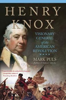 Hardcover Henry Knox: Visionary General of the American Revolution Book