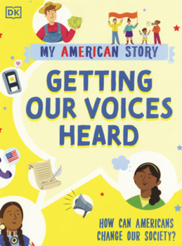 Library Binding Getting Our Voices Heard: How Can Americans Change Our Society? Book