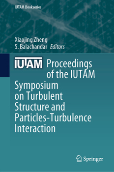 Hardcover Proceedings of the Iutam Symposium on Turbulent Structure and Particles-Turbulence Interaction Book