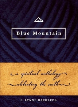 Paperback Blue Mountain: A Spiritual Anthology Celebrating the Earth Book