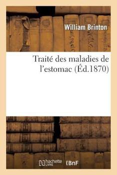 Paperback Traité Des Maladies de l'Estomac [French] Book