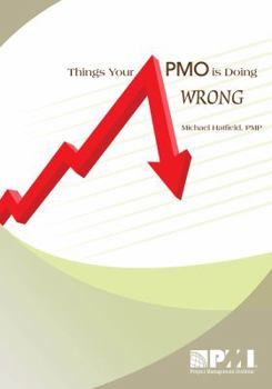 Paperback Things Your PMO Is Doing Wrong Book