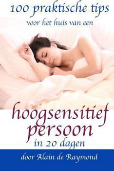Paperback 100 praktische tips voor het huis van hoogsensitieve personen in 20 dagen [Dutch] Book