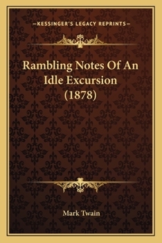 Paperback Rambling Notes Of An Idle Excursion (1878) Book
