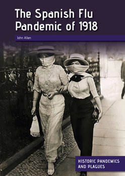 Hardcover The Spanish Flu Pandemic of 1918 Book