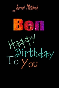 Ben: Happy Birthday To you Sheet 9x6 Inches 120 Pages with bleed - A Great Happybirthday Gift
