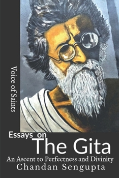 Paperback Essays on Gita: An Ascent to Perfectness and Divinity Book
