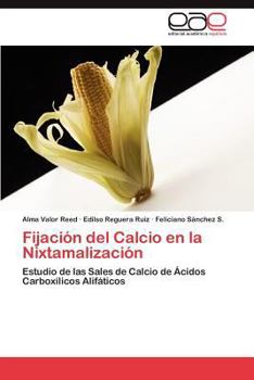 Paperback Fijación del Calcio en la Nixtamalización [Spanish] Book