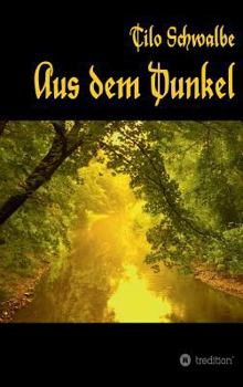 Hardcover Aus dem Dunkel [German] Book